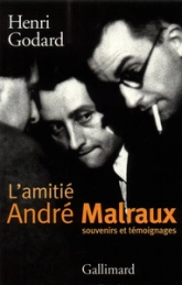 L'amitié : André Malraux, souvenirs et témoignages