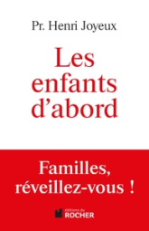 Les enfants d'abord : Familles, réveillez-vous !