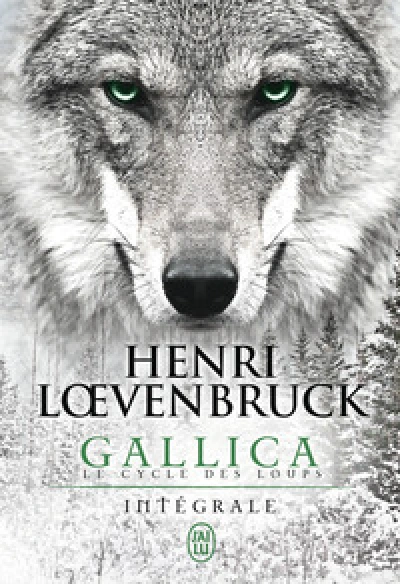 Gallica - Le Cycle des loups - Intégrale