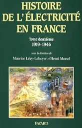 Histoire de l'électricité en France. Tome 2 : 1919-1946