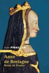 Anne de Bretagne : Reine de France