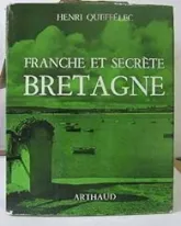 Franche et sécrète Bretagne