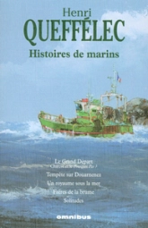Histoires de marins : Le Grand Départ - Tempête sur Douarnenez - Un royaume sous la mer - Frères de la brume - Solitudes
