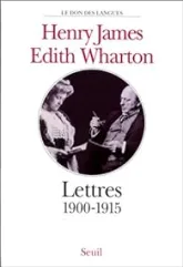 Lettres (1900-1915) : Henry James / Edith Wharton