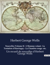 Nouvelles Volume II - L'Homme volant - La Tentation d'Harringay - La Chambre rouge -etc.