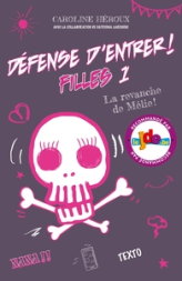 Défense d'entrer ! Filles, tome 1 : La revanche de Mélie !