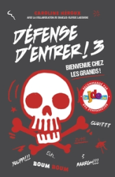 Défense d'entrer, tome 3 : Bienvenue chez les grands !