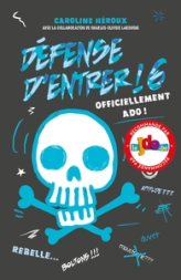 Défense d'entrer, tome 6 : Officiellement ado !