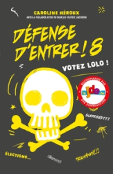 Défense d'entrer, tome 8 : Votez Lolo !