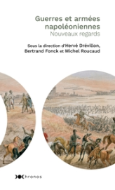 Guerre et armées napoléoniennes : Nouveaux regards