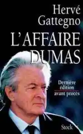 L'affaire Dumas, dernière édition avant le procès