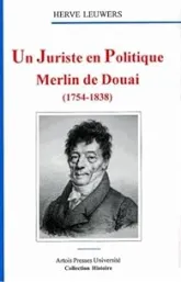 Un juriste en politique : Merlin de Douai (1754-1838)