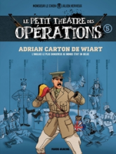 Le Petit Théâtre des opérations, tome 5 : Faits d'armes impensables mais bien réels...