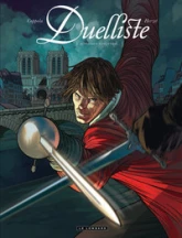 Duelliste, tome 1 : Au premier sang versé