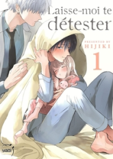 Laisse-moi te détester, tome 1