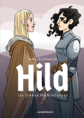 Hild : Les femmes de Nibelungen