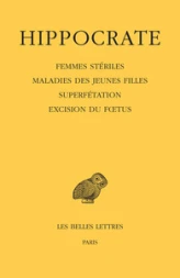 Tome XII, 4e partie : Femmes stériles - Maladies des jeunes filles - Superfétation - Excision du fœtus
