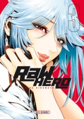 Raw Hero, tome 3