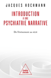 Introduction à une psychiatrie narrative: De l'événement au récit