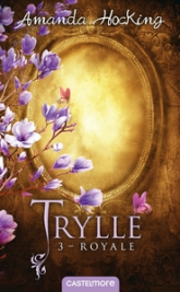 La trilogie des Trylles, Tome 3 : Elevée