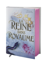 Le prince cruel, tome 3 : La reine sans royaume