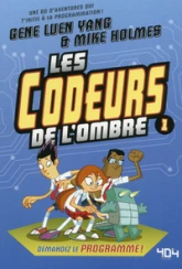 Les codeurs de l'ombre, tome 1