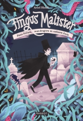 Fingus Malister, tome 1 : Feux follets, mandragore et cadavre frais