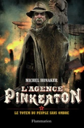 L'agence Pinkerton, tome 4 : Le totem du peuple sans ombre