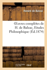 Oeuvres complètes : Etudes philosophiques (Ed. 1874)