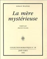 La Mère mystérieuse et autres textes