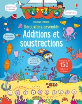 Découvrons ensemble : Additions et soustractions