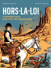 Hors la loi, l'histoire vraie du premier cow boy transgenre