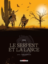 Le Serpent et la Lance, tome 1 : Ombre-montagne (BD)