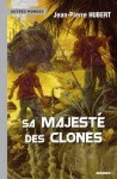 Sa majesté des clones