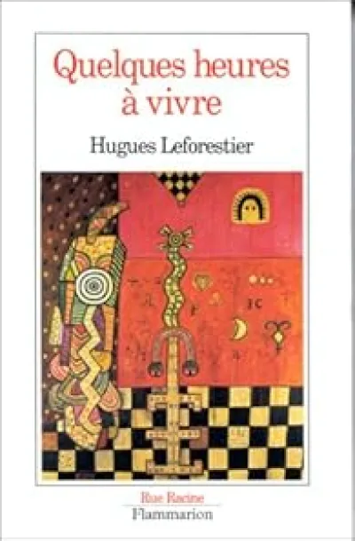 Quelques heures à vivre