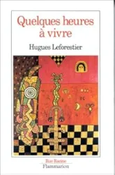 Quelques heures à vivre