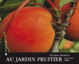 Au jardin fruitier de tout près