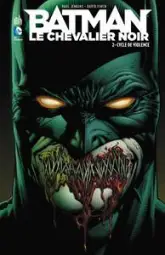 Batman, le Chevalier Noir, tome 2 : Cycle de violence