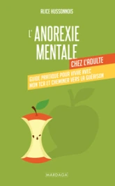 L'anorexie chez l'adulte: Guide pratique pour vivre avec mon TCA au quotidien