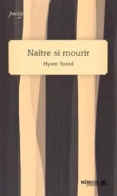 Naître si mourir