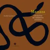 MANASA - LEGENDES DE SERPENTS INDIENS