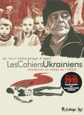 Les cahiers ukrainiens : Mémoires du temps de l'URSS
