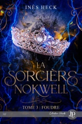 La Sorcière Nokwell, tome 3 : Foudre