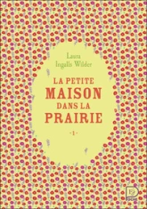 La Petite Maison dans la prairie, tome 1