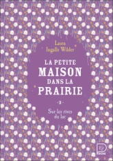 La Petite Maison dans la prairie, tome 3 : Sur les rives du lac