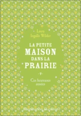 La Petite Maison dans la prairie, tome 7 : Ces heureuses années