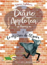 Diane Apple Tea Agency: Le mystère de l'Opéra