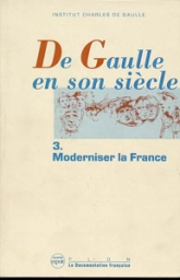 De Gaulle en son siècle, tome 3 : Moderniser la France