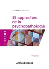 15 approches de la psychopathologie - 4e éd.