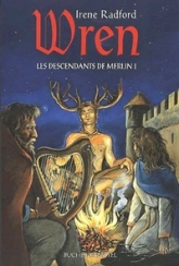 Les descendants de Merlin, Tome 1 : Wren
